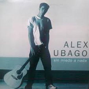 Disco Sin Miedo A Nada de Álex Ubago