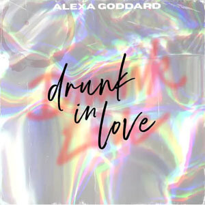 Disco Drunk In Love de Alexa Goddard
