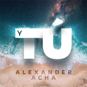 Disco Y Tú… de Alexander Acha