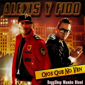 Disco Ojos Que No Ven (DoggShop Mambo Blend) de Alexis y Fido