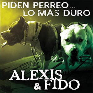 Disco Piden Perreo : Los Más Duro de Alexis y Fido