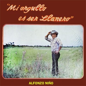 Disco Mi Orgullo Es Ser Llanero de Alfonso Niño - El Alcaraván