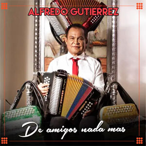 Disco De Amigos Nada Más de Alfredo Gutiérrez