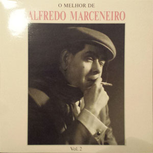 Disco O Melhor De Alfredo Marceneiro, Vol. II de Alfredo Marceneiro