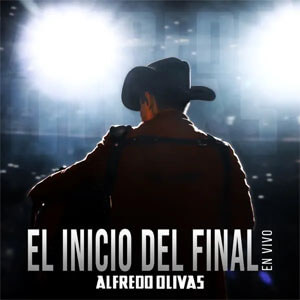 Disco El Inicio Del Final  de Alfredo Olivas