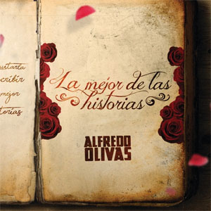 Disco La Mejor de las Historias de Alfredo Olivas