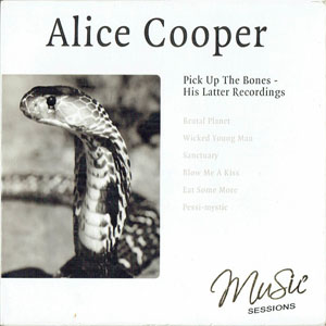 Disco Pick Up The Bones - His Latter Recordings de Alice Cooper