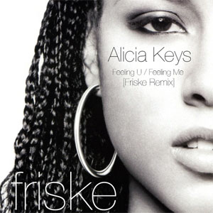 Disco Feelin U, Feelin Me (Friske Remix) de Alicia Keys