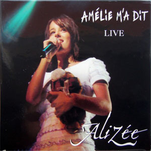 Disco Amélie M'a Dit (Live) de Alizee