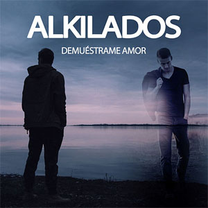 Disco Demuéstrame Amor de Alkilados