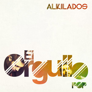 Disco El Orgullo (Pop)  de Alkilados