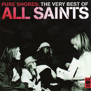 Disco Pure Shores: The Very Best Of de All Saints