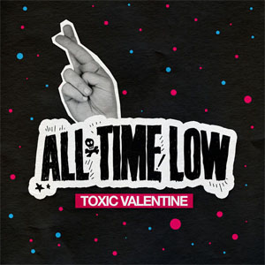 Disco Toxic Valentine de All Time Low