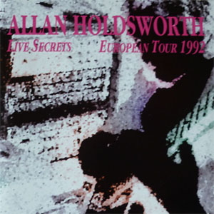 Disco Live Secrets European Tour 1992 de Allan Holdsworth
