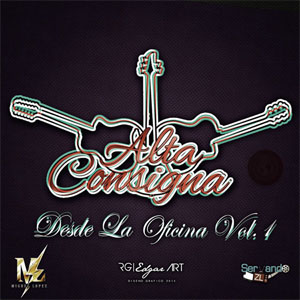 Disco Desde la Oficina, Vol. 1  de Alta Consigna