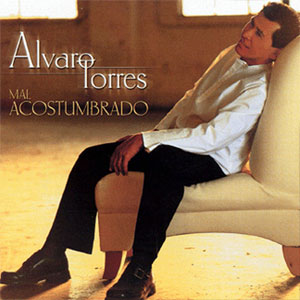 Disco Mal Acostumbrado de Álvaro Torres