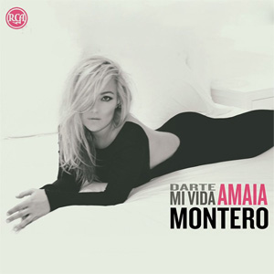 Disco Darte Mi Vida de Amaia Montero