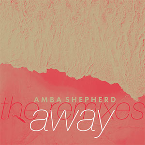 Disco Away (The Remixes) de Amba Shepherd