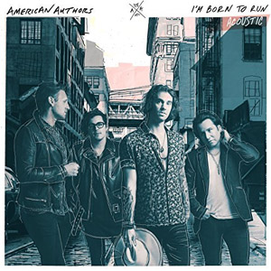 Disco I'm Born To Run (Acoustic) de American Authors