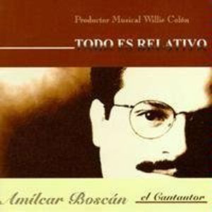 Disco Todo Es Relativo En La vida de Amílcar Boscán