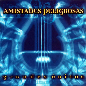 Disco Grandes Éxitos de Amistades Peligrosas