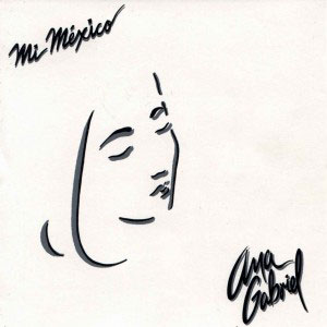 Disco Mi México de Ana Gabriel