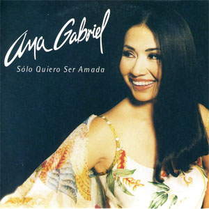 Disco Sólo Quiero Ser Amada de Ana Gabriel