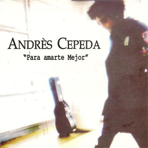 Disco Para Amarte Mejor de Andrés Cepeda