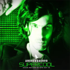 Disco Super Cool de Andrés Cuervo