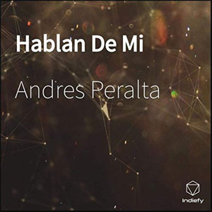 Disco Hablan de Mi de Andrés Peralta