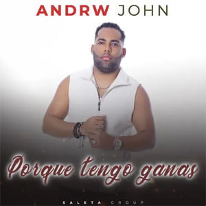 Disco Porque Tengo Ganas de Andrw John