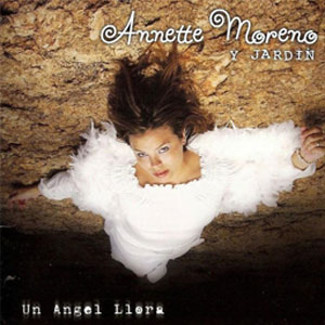 Disco Un Ángel Llora de Annette Moreno
