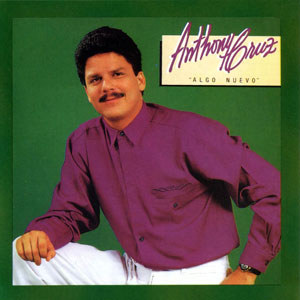 Disco Algo Nuevo de Anthony Cruz