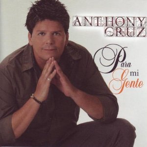 Disco Para Mi Gente de Anthony Cruz