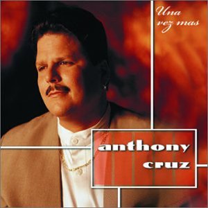 Disco Una Vez Más de Anthony Cruz