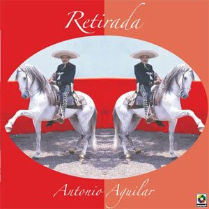 Disco Retirada de Antonio Aguilar