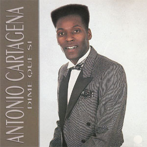 Disco Dime Que Si de Antonio Cartagena