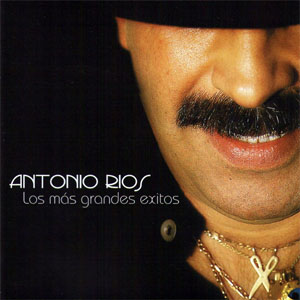 Disco Los Más Grandes Éxitos de Antonio Ríos