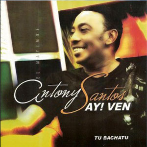 Disco Ay Ven de Antony Santos