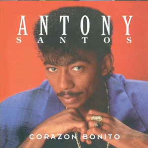 Disco Corazón Bonito de Antony Santos
