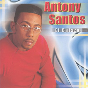 Disco El Balazo de Antony Santos