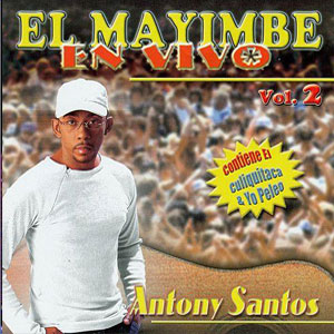 Disco  El Mayimbe En Vivo Vol. 2 de Antony Santos