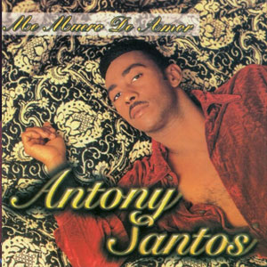 Disco Me Muero De Amor de Antony Santos