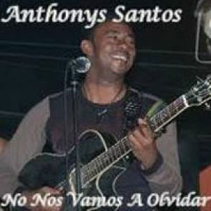 Disco No Nos Vamos A Olvidar de Antony Santos