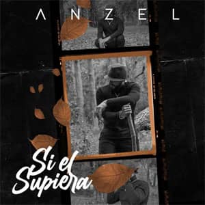 Disco Si Él Supiera de Anzel