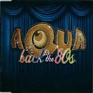 Disco Back To The 80's de Aqua