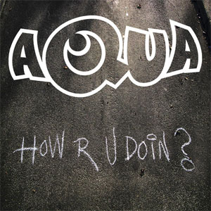 Disco How R U Doin? de Aqua