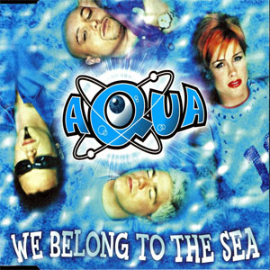 Disco We Belong To The Sea de Aqua