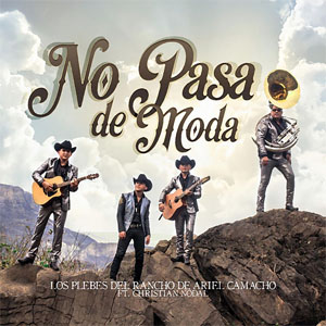 Disco No Pasa de Moda de Ariel Camacho y los Plebes del Rancho