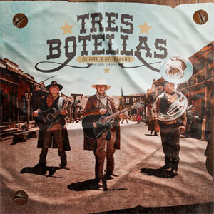 Disco Tres Botellas de Ariel Camacho y los Plebes del Rancho